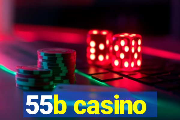 55b casino